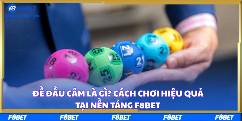 Đề đầu câm là gì? Cách chơi hiệu quả tại nền tảng F8BET
